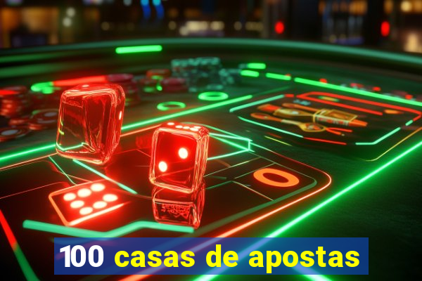 100 casas de apostas